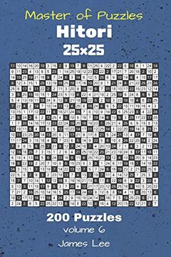 portada Master of Puzzles Hitori - 200 Puzzles 25X25 Vol. 6 (Volume 6) (en Inglés)