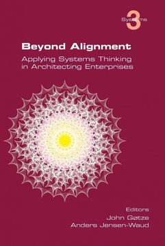 portada Beyond Alignment: Applying Systems Thinking in Architecting Enterprises (en Inglés)