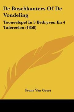 portada De Buschkanters Of De Vondeling: Tooneelspel In 3 Bedryven En 4 Tafereelen (1858)