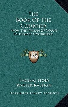 portada the book of the courtier: from the italian of count baldassare castiglione (in English)