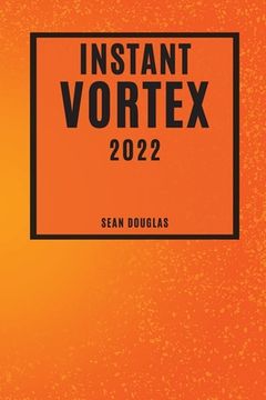 portada Instant Vortex 2022: Mouth-Watering and Friendly-Budget Recipes (en Inglés)