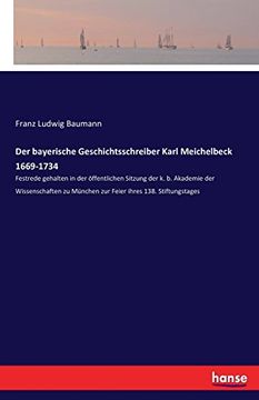 portada Der Bayerische Geschichtsschreiber Karl Meichelbeck 1669-1734 (German Edition)