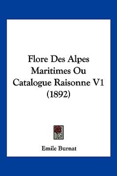 portada Flore Des Alpes Maritimes Ou Catalogue Raisonne V1 (1892) (in French)