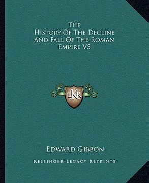 portada the history of the decline and fall of the roman empire v5 (en Inglés)