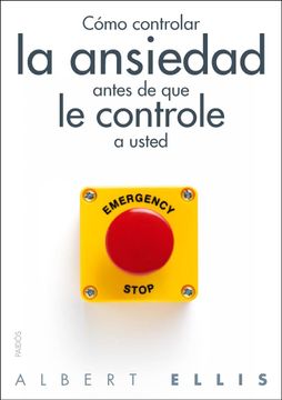 portada Cómo Controlar la Ansiedad Antes de que le Controle a Usted (in Spanish)