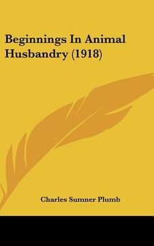 portada beginnings in animal husbandry (1918) (en Inglés)