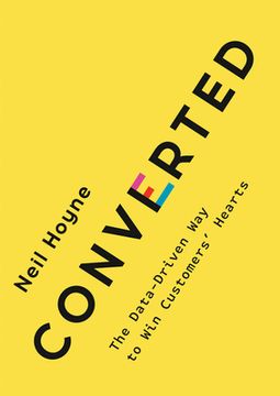 portada Converted: The Data-Driven way to win Customers'Hearts (in English)
