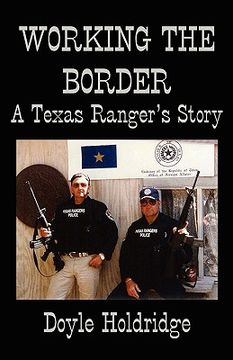 portada working the border: a texas ranger ` s story