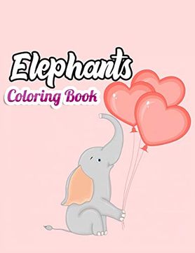 portada Elephant Coloring Book: Best Children Activity Book for Girls & Boys age 4-8 (en Inglés)