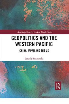 portada Geopolitics and the Western Pacific: China, Japan and the us (Routledge Security in Asia Pacific Series) (en Inglés)