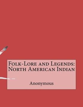 portada Folk-Lore and Legends: North American Indian (en Inglés)