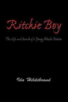 portada ritchie boy: the life and suicide of a young alaska native