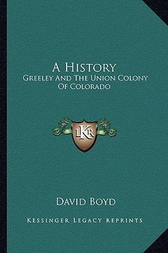portada a history: greeley and the union colony of colorado (en Inglés)