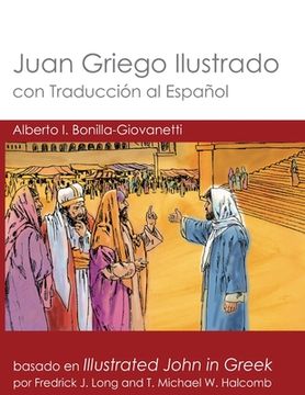portada Juan Griego Ilustrado con Traducción al Español: Illustrated John in Greek with Spanish Translation