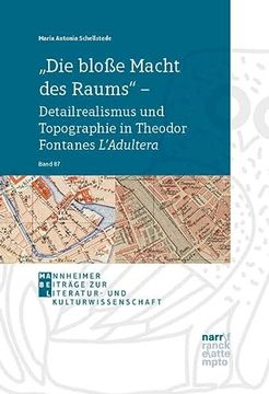 portada Die Bloße Macht des Raums" - Detailrealismus und Topographie in Theodor Fontanes L'adultera (en Alemán)