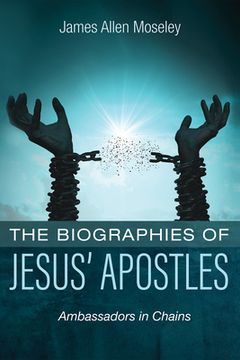 portada The Biographies of Jesus' Apostles (en Inglés)