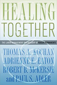 portada Healing Together: The Labor Management Partnership at Kaiser Permanente (in English)
