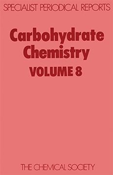 portada Carbohydrate Chemistry: Volume 8: A Review of Chemical Literature: V. 8 (Specialist Periodical Reports) (in English)
