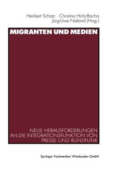 portada Migranten und Medien: Neue Herausforderungen an die Integrationsfunktion von Presse und Rundfunk (German Edition) (en Alemán)