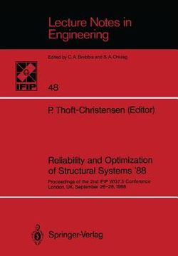 portada reliability and optimization of structural systems 88: proceedings of the 2nd ifip wg7.5 conference london, uk, september 26 28, 1988 (in English)