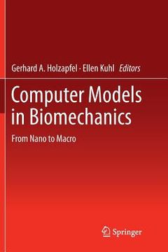 portada Computer Models in Biomechanics: From Nano to Macro (en Inglés)