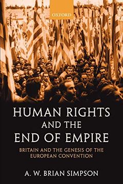 portada Human Rights and the end of Empire: Britain and the Genesis of the European Convention (en Inglés)