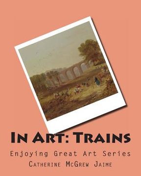 portada In Art: Trains (en Inglés)