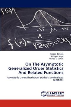 portada on the asymptotic generalized order statistics and related functions (en Inglés)