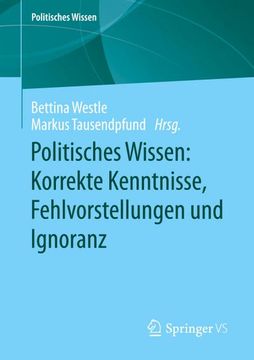 portada Politisches Wissen: Korrekte Kenntnisse, Fehlvorstellungen und Ignoranz (en Alemán)