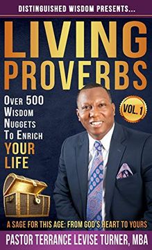 portada Distinguished Wisdom Presents. "Living Proverbs"-Vol. 1: Over 500 Wisdom Nuggets to Enrich Your Life (en Inglés)