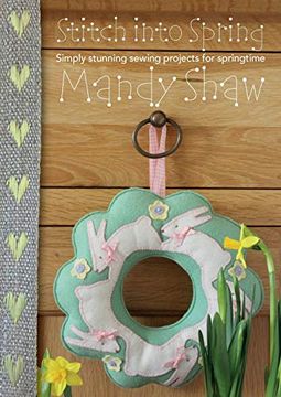 portada Stitch Into Spring: Simply Stunning Sewing Projects for Springtime (en Inglés)