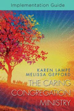 portada The Caring Congregation Ministry: Implementation Guide