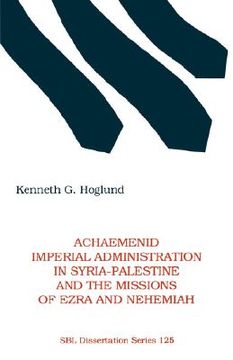 portada achaemenid imperial administration in syria-palestine & the missions of ezra & nehemiah (en Inglés)