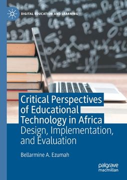 portada Critical Perspectives of Educational Technology in Africa: Design, Implementation, and Evaluation (en Inglés)