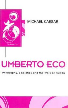 portada umberto eco: philosophy, semiotics and the work of fiction (en Inglés)