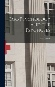 portada Ego Psychology and the Psychoses