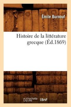 portada Histoire de la Littérature Grecque (Éd.1869) (en Francés)