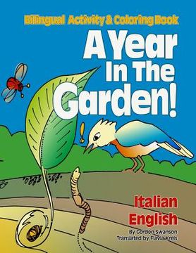 portada A Year in the Garden! Italian - English: Bilingual Activity & Coloring Book (en Inglés)