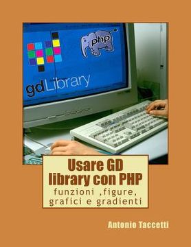 portada Usare GD library con PHP: funzioni, figure, grafici e gradienti (en Italiano)