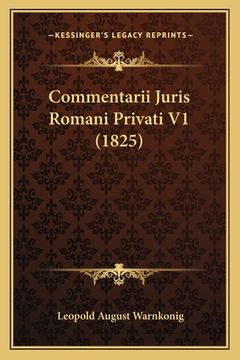 portada Commentarii Juris Romani Privati V1 (1825) (en Latin)