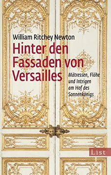 portada Hinter den Fassaden von Versailles: Mätressen, Flöhe und Intrigen am hof des Sonnenkönigs (en Alemán)