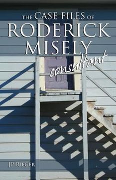 portada The Case Files of Roderick Misely, Consultant (en Inglés)
