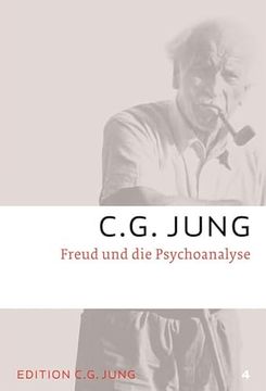 portada C. G. Jung, Gesammelte Werke 1-20 Broschur / Freud und die Psychoanalyse: Gesammelte Werke 4 (en Alemán)