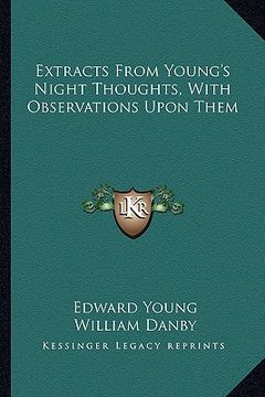 portada extracts from young's night thoughts, with observations upon them (en Inglés)