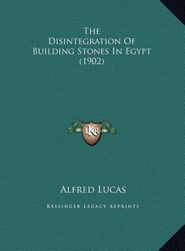 portada the disintegration of building stones in egypt (1902) (in English)