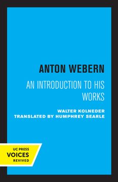 portada Anton Webern: An Introduction to his Works (en Inglés)