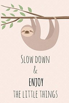 portada Slow Down & Enjoy the Little Things (en Inglés)