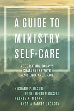 portada A Guide to Ministry Self-Care: Negotiating Today's Challenges With Resilience and Grace 