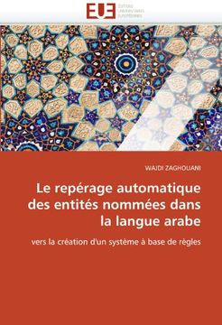 portada Le Reperage Automatique Des Entites Nommees Dans La Langue Arabe
