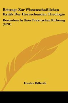 portada Beitrage Zur Wissenschaftlichen Kritik Der Herrschenden Theologie: Besonders In Ihrer Praktischen Richtung (1831) (en Alemán)